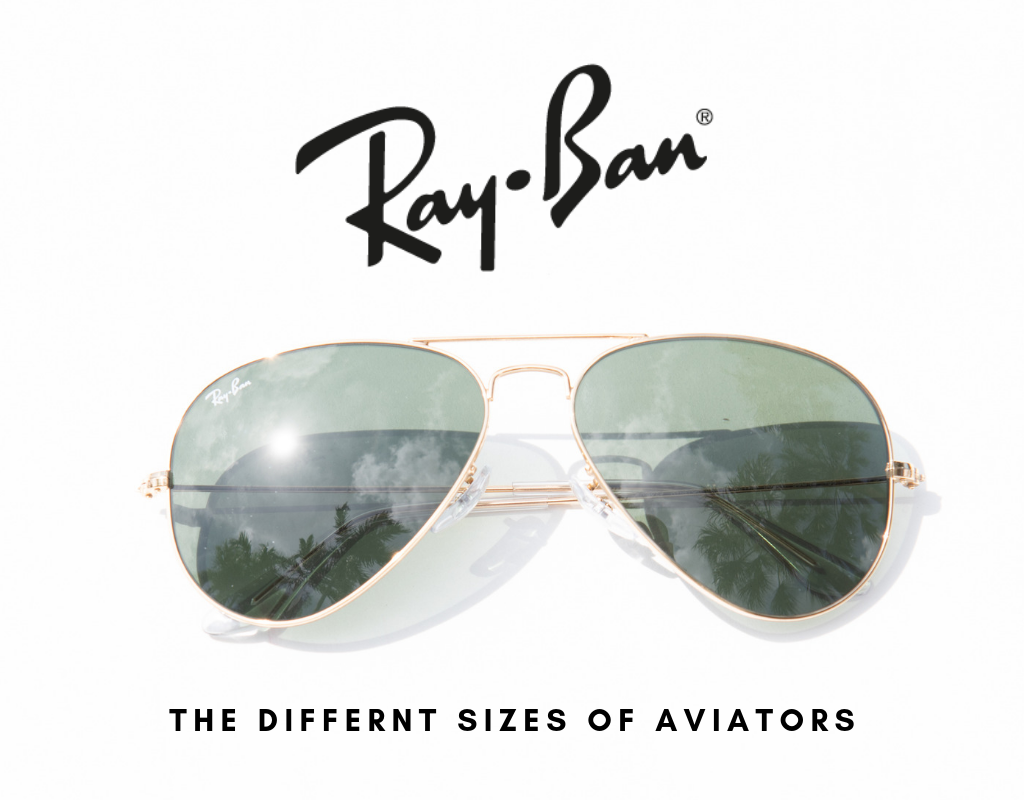 The Different Sizes of Ray-Ban Aviators Sunglasses